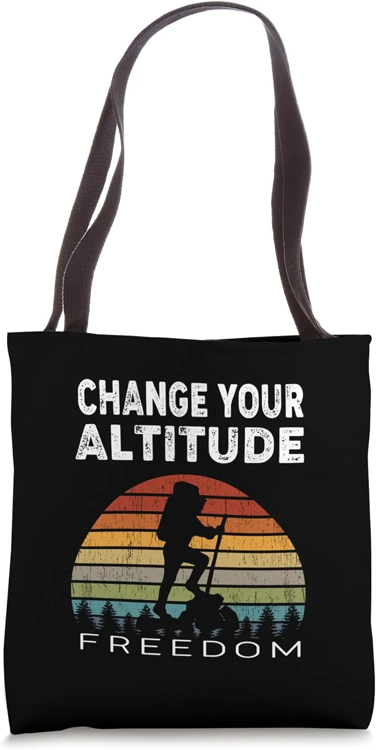 Funny Hiking Saying. "Change Your Altitude". Hiking Phrase Tote Bag