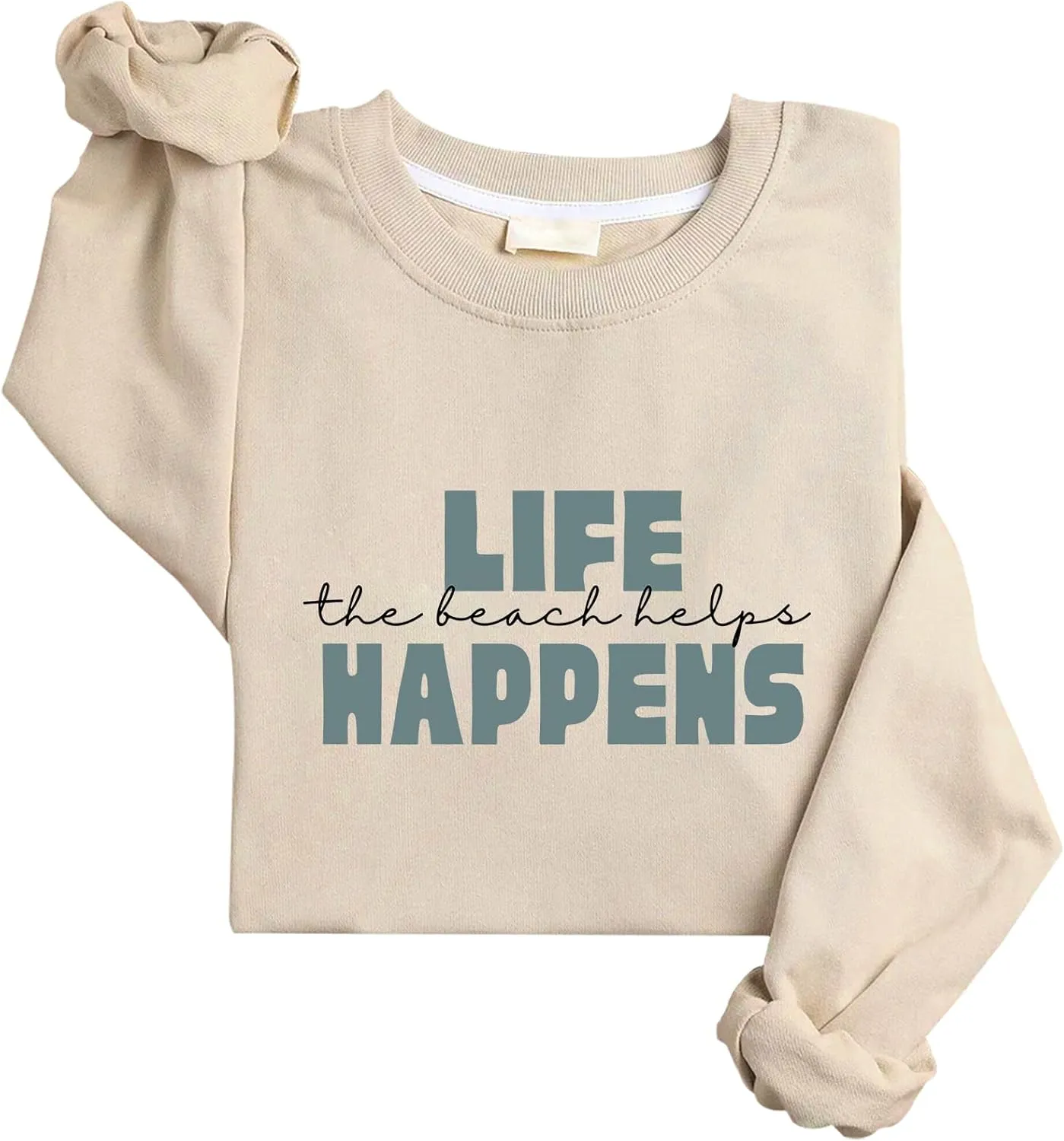 Life Happens The Beachs Helps Sweatshirt Funny Beachs Sweatshirt