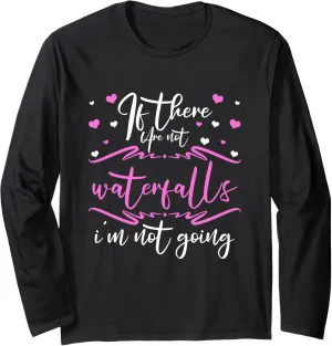 Waterfall Chasing Trekking Hiker Waterfall Lover Hiking Long Sleeve T-Shirt